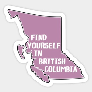 Find Yourself In British Columbia Canada  Laptop Vancouver Victoria Kamloops Yoho Glacier Kootenay Pacific Rim National Park Sticker